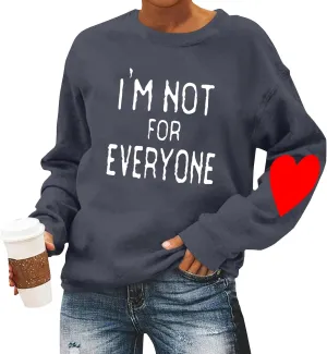 Im Not For Everyone Sweatshirt,Women'S Casual Fashion Valentine'S Day Print Long Sleeve O-Neck Sweatshirts Pullover Top